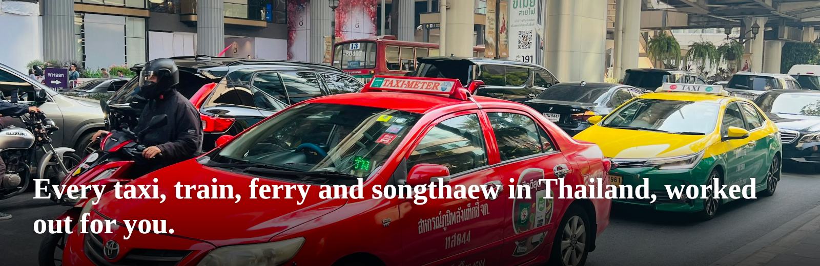 Every taxi, train, ferry and songthaew in Thailand, worked out for you.